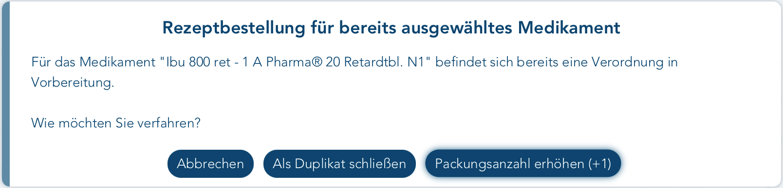 Rezeptbestellung für bereits ausgwähltes Medikament