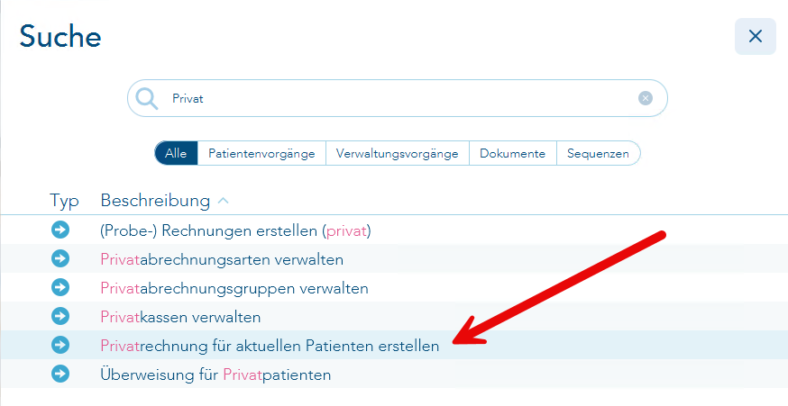 Das Bild zeigt den Aufruf der Einzelrechnungserstellung über die Suche und Eingabe von Privat. Ein roter Pfeil verweist auf die Zeile Privatrechnung für den aktuellen Patienten erstellen.