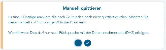 Das Bild zeigt die Sicherheitsabfrage die nach dem Klick auf den Button „Manuell quittieren" und erscheint und bestätigt werden muss