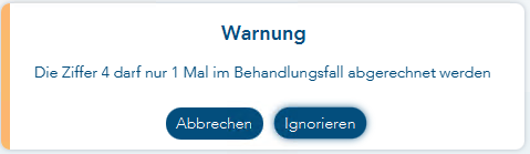 Das Bild zeigt die Warnmeldung zur unerlaubten Abrechnung am Beispiel der Ziffer 4 mehrfach im Behandlungsfall