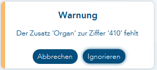 Das Bild zeigt die Warnmeldung auf den fehlenden Ziffernzusatz Organ am Beispiel der Ziffer 410