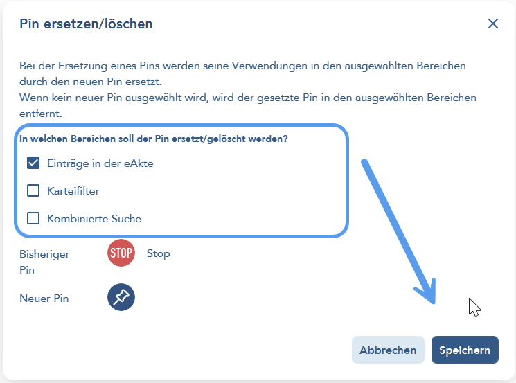Das Bild zeigt den Dialog zum Ersetzen und Löschen von Pins. Die Checkboxen zur Festlegung für welche Bereiche der Pin ersetzt werden soll ist blau umrandet. Ein blauer Pfeil verweist auf den Button zum Speichern rechts unten
