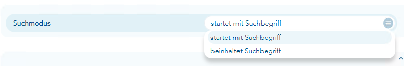 Suchmodus startet mit Suchbegriff oder beinhaltet Suchbegriff